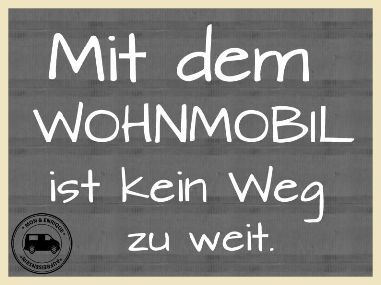 Wohnmobil Sprüche und Weisheiten Auf Reisen sein