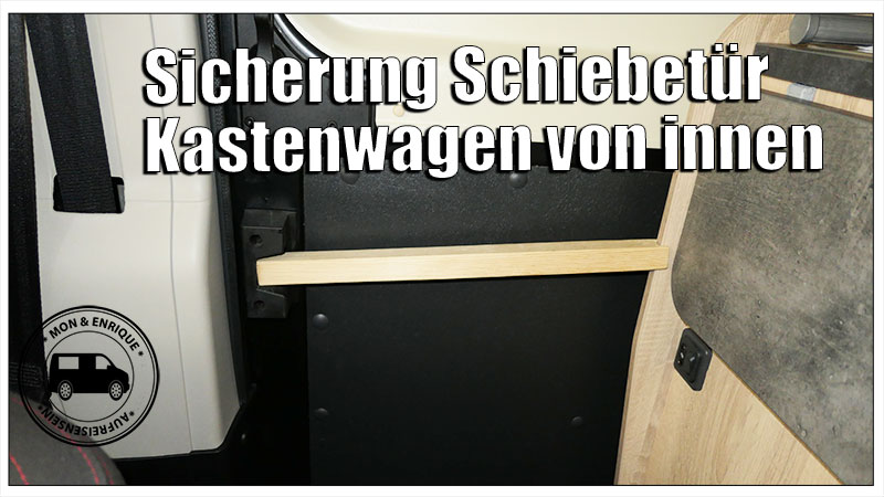 https://www.aufreisensein.com/wp-content/uploads/2018/11/sicherung-schiebetuer-kastenwagen-von-innen.jpg